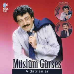 Müslüm Gürses - Aldatılanlar (Picture LP)
