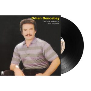 Orhan Gencebay - Ya Evde Yoksan