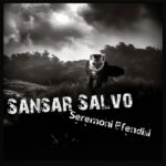 Sansar Salvo - Seremoni Efendisi
